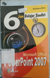 Image of 6 Jam Belajar Sendiri Microsoft Office PowerPoint 2007