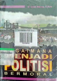 Image of Bagaimana Menjadi Politisi Bermoral
