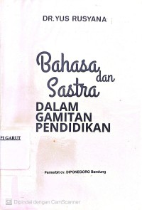 Bahasa Dan Sastra Dalam Gamitan Pendidikan