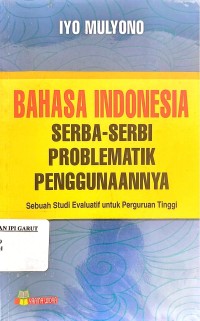 Bahasa Indonesia Serba-Serbi Problematik Penggunaannya
