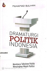 Image of Dramaturgi Politik Indonesia