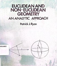 Euclidean And Non-Euclidean Geometry: An Analytic Approach