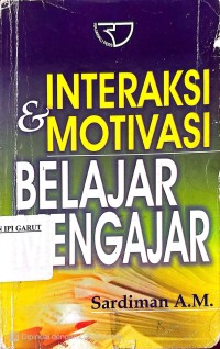 Interaksi & Motivasi Belajar Mengajar