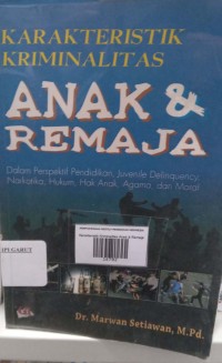Image of Karakteristik Kriminalitas Anak & Remaja