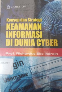 Image of Konsep Dan Strategi Keamanan Informasi Didunia Cyber