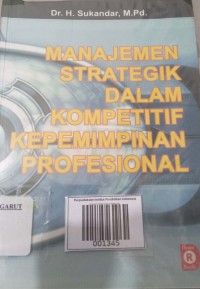 Image of Manajemen  Strategik Dalam Kompetitif Kepemimpinan Profesional