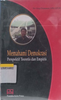 Image of Memahami Demokrasi Perspektif Teoretis Dan Empiris