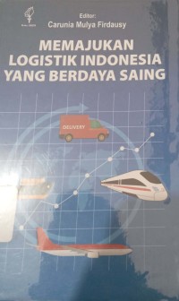 Image of Memajukan Logistik Indonesia Yang Berdaya Saing