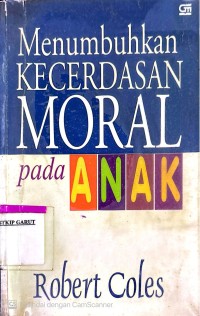 Menumbuhkan Kecerdasan Moral Pada anak
