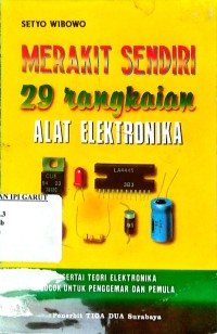 Image of Merakit Sendiri 29 Rangkaian Alat Elektronika