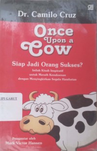 Image of Once Upon a Cow 'Siap Jadi Orang Sukses ?'