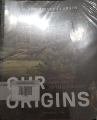 Image of OUR ORIGINS Discovering Physical Anthoropology