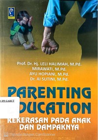 Parenting Education: Kekerasan Pada Anak dan Dampaknya