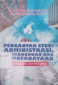 Image of Pengantar Studi Administrasi, Pembangunan dan Pemberdayaan