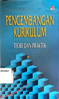 Image of Pengembangan Kurikulum : Teori dan Praktek