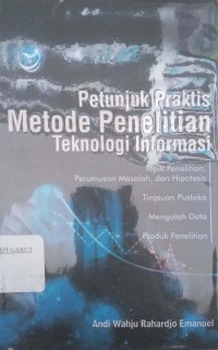 Image of Petunjuk Praktis Metode Penelitian Teknologi Informasi