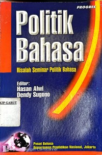 Politik Bahasa: Risalah Seminar Politik Bahasa