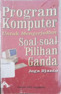 Image of Program Komputer untuk Mengerjakan Soal-Soal Pilihan Ganda