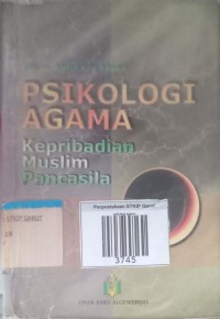Image of Psikologi Agama : Kepribadian Muslim Pancasila