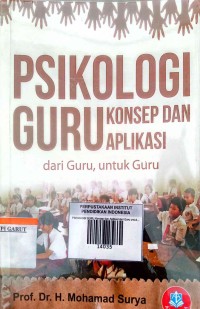 Image of PSIKOLOGI GURU Konsep dan Aplikasi dari Guru untuk Guru