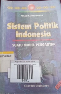 Image of Sistem Politik Indonesia Suatu Model Pengantar