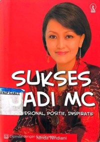 Sukses Jadi MC: Profesional, Positif, Inspiratif