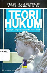 Teori Hukum: Mengingat, Mengumpulkan dan Membuka Kembali