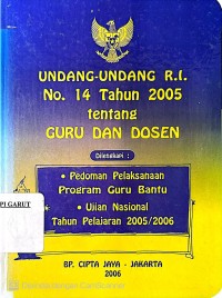 Undang-Undang R.I No. 14 Tahun 2005 tentang Guru dan Dosen